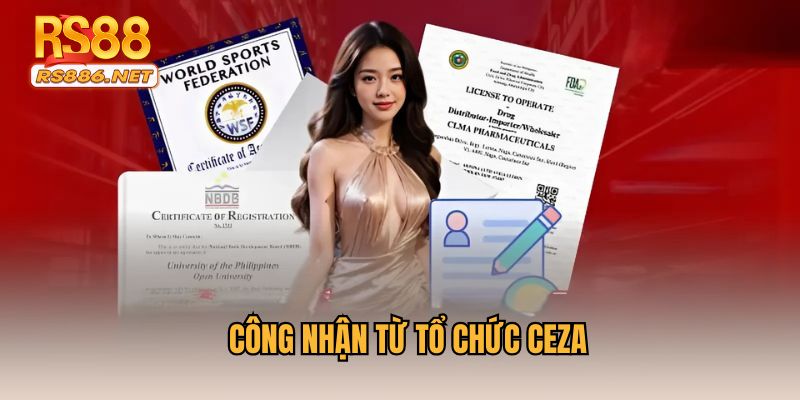 Công nhận từ tổ chức CEZA
