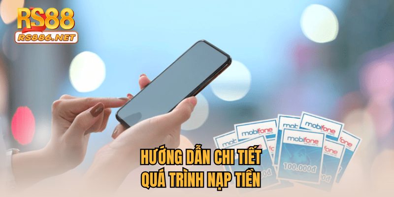 Hướng dẫn chi tiết quá trình nạp tiền