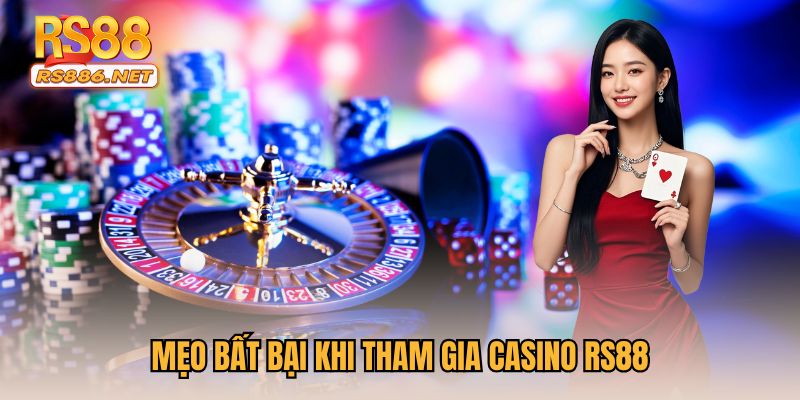 Mẹo bất bại khi tham gia casino RS88