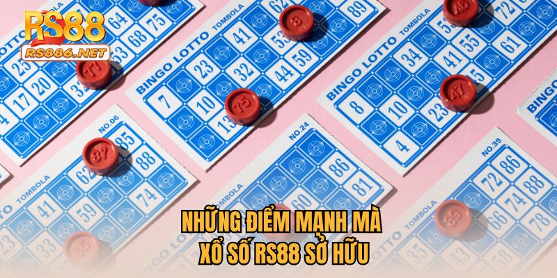 Những điểm mạnh mà xổ số RS88 sở hữu