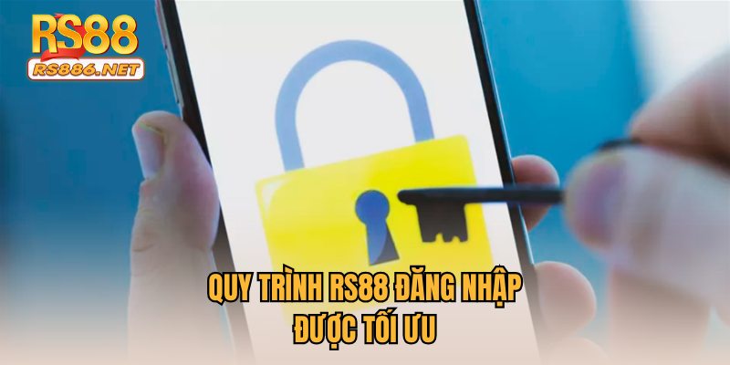 Quy trình RS88 đăng nhập được tối ưu